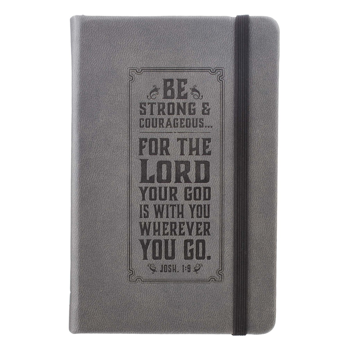 Be Strong Hardcover LuxLeather Notebook with Elastic Closure - Joshua 1:9 - The Christian Gift Company