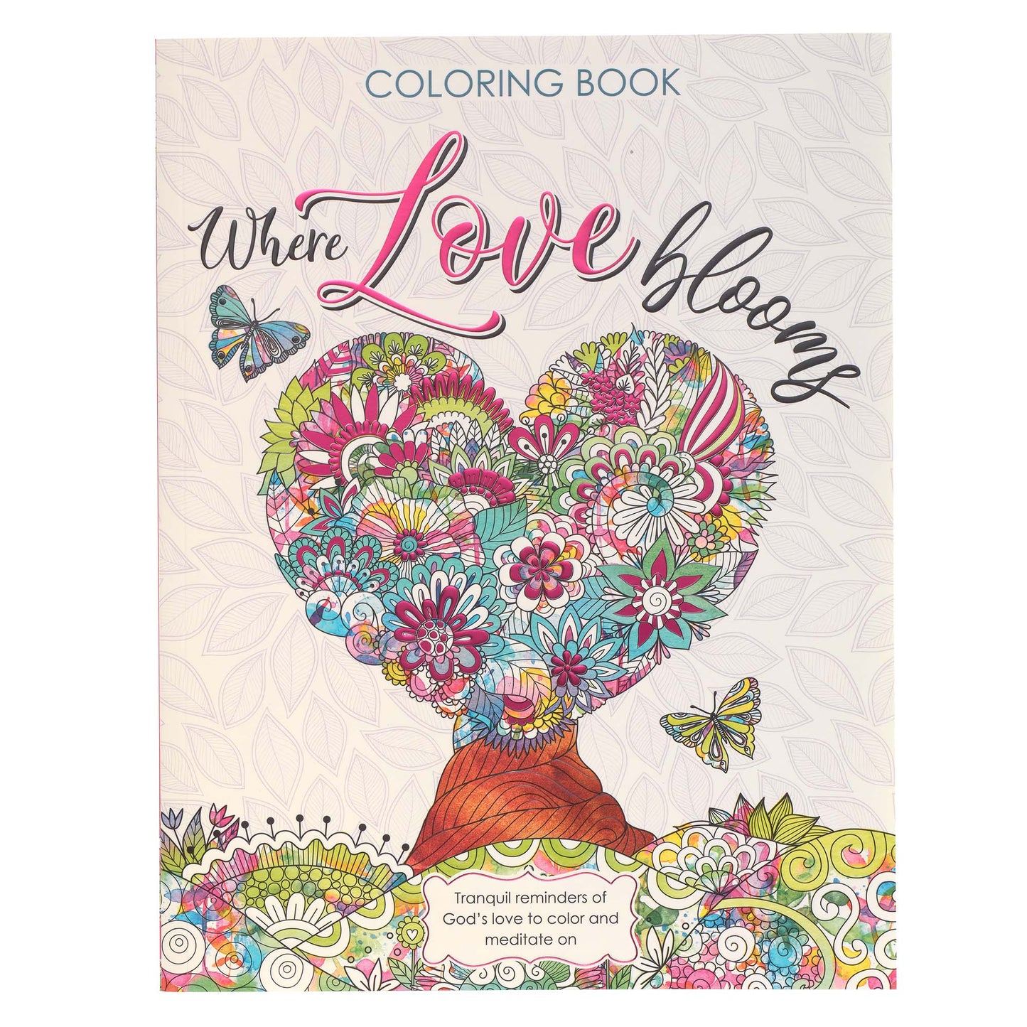 Where Love Blooms Colouring Book for Adults - The Christian Gift Company
