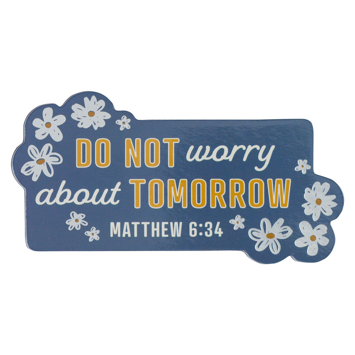 Do Not Worry Magnet - Matthew 6:34 - The Christian Gift Company