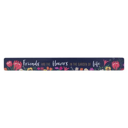 Friends are the Flowers of Life Magnetic Strip - The Christian Gift Company
