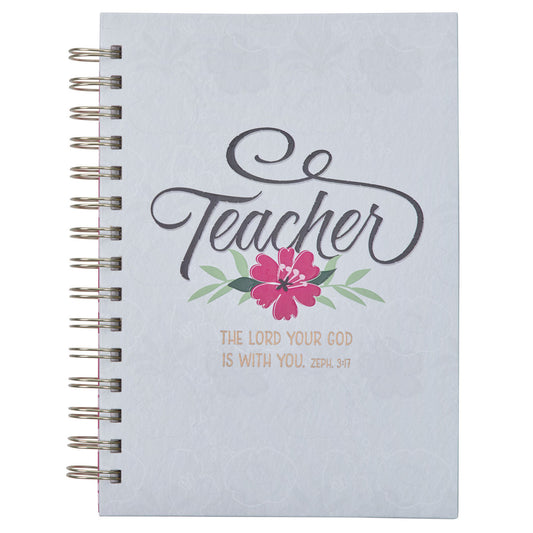 Teacher The Lord is with You Large Wirebound Journal - Zephaniah 3:17 - The Christian Gift Company