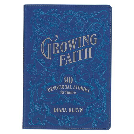 Growing Faith: 90 Devotional Stories for Families Blue Faux Leather Gift Book