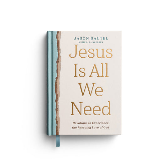 Jesus Is All We Need - Jason Sautel - The Christian Gift Company