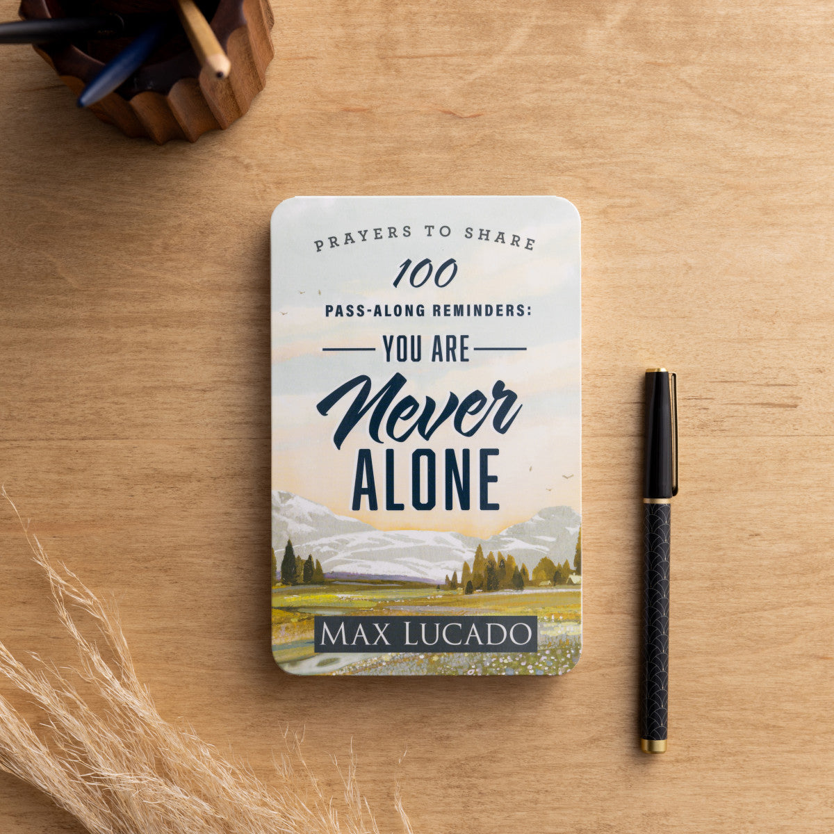 Max Lucado - Prayers to Share: 100 Pass-along Reminders You Are Never Alone - The Christian Gift Company