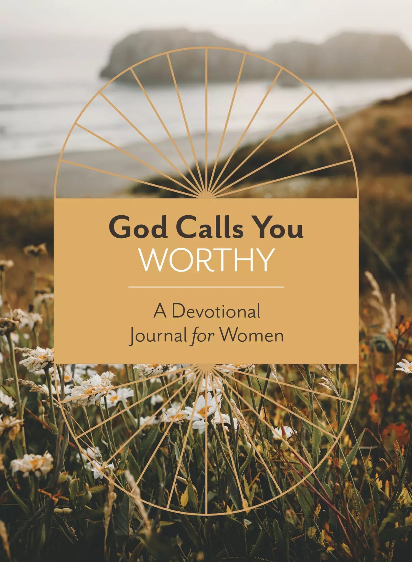 God Calls You Worthy: A Devotional Journal for Women - The Christian Gift Company