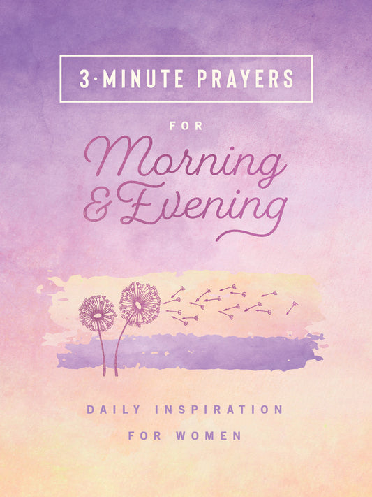 3-Minute Prayers for Morning and Evening - The Christian Gift Company