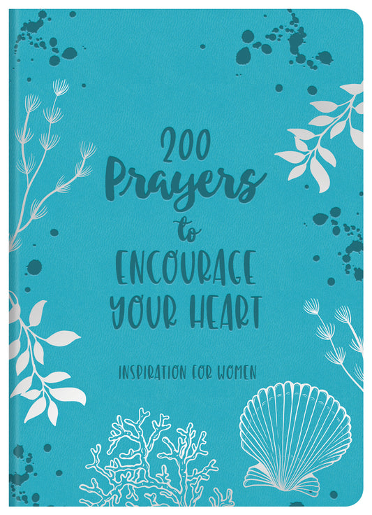 200 Prayers to Encourage Your Heart - The Christian Gift Company
