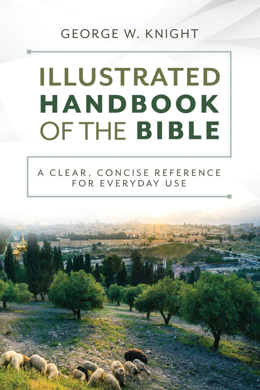 The Illustrated Handbook of the Bible - The Christian Gift Company