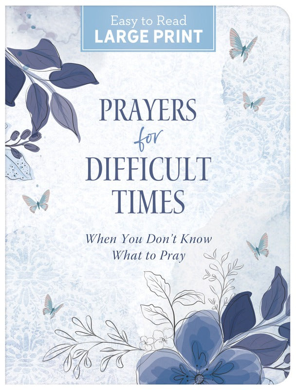 Prayers for Difficult Times Large Print - The Christian Gift Company