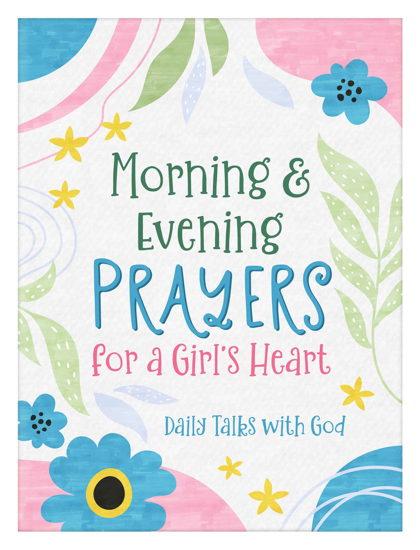 Morning & Evening Prayers for a Girl's Heart - The Christian Gift Company