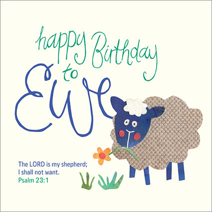 Birthday Card - Happy Birthday to Ewe - The Christian Gift Company