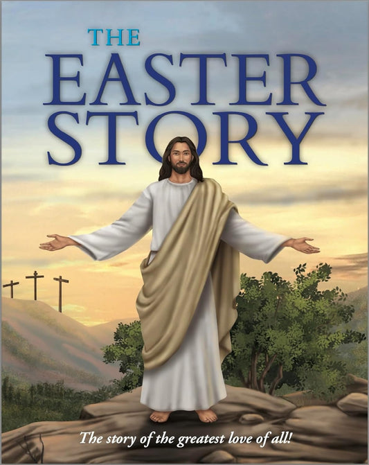 The Easter Story: The story of the greatest love of all! - The Christian Gift Company