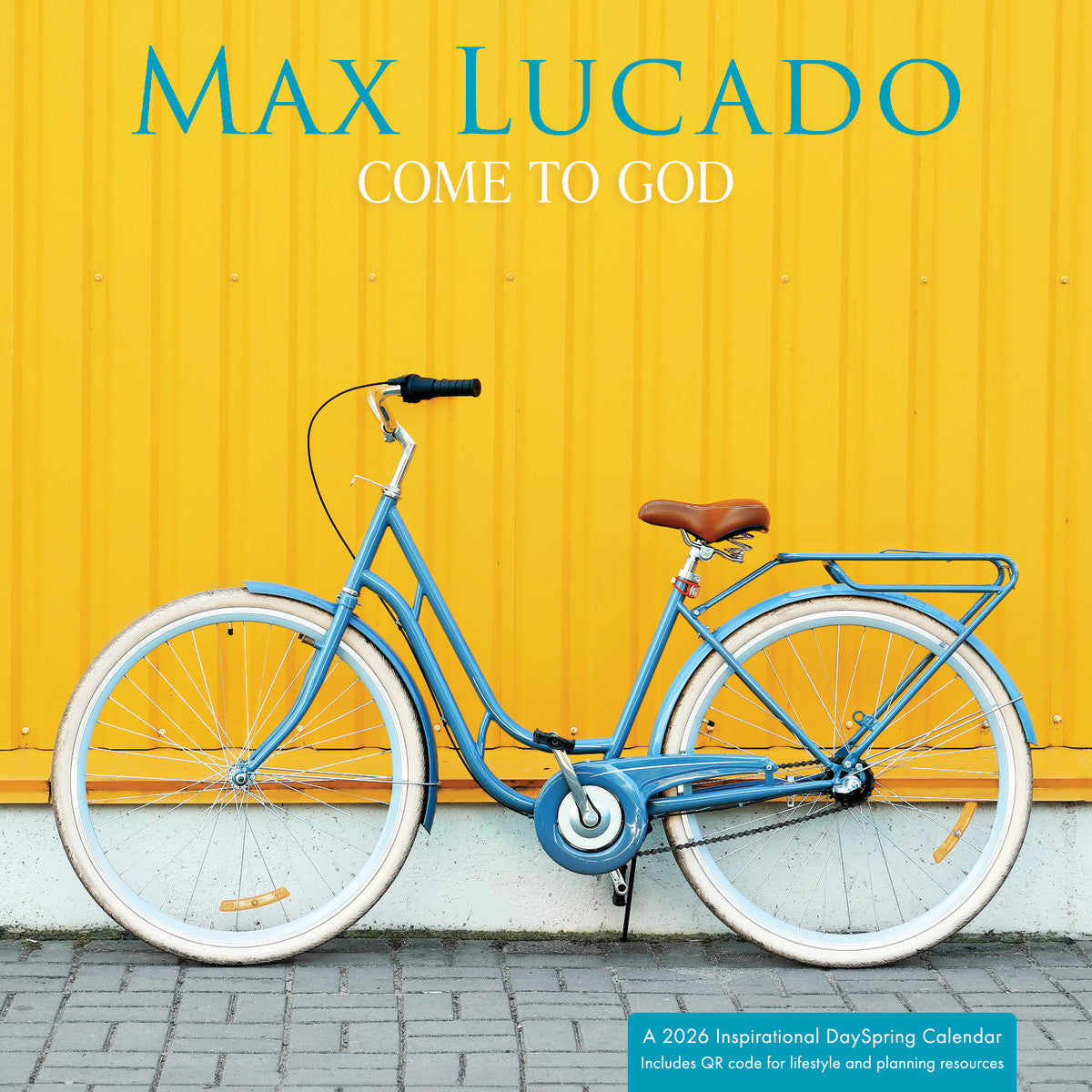 Come to God: 2026 Max Lucado Inspirational Calendar - The Christian Gift Company