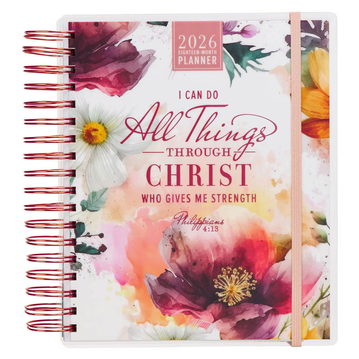 2026 All Things 18-Month Planner with Elastic Closure - Phil 4:13 - The Christian Gift Company