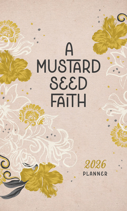 2026 Planner A Mustard Seed Faith - The Christian Gift Company