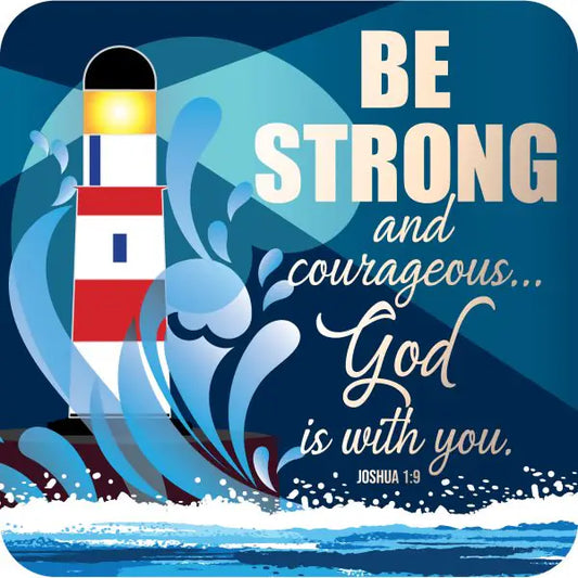 Be strong - Lighthouse coaster - The Christian Gift Company