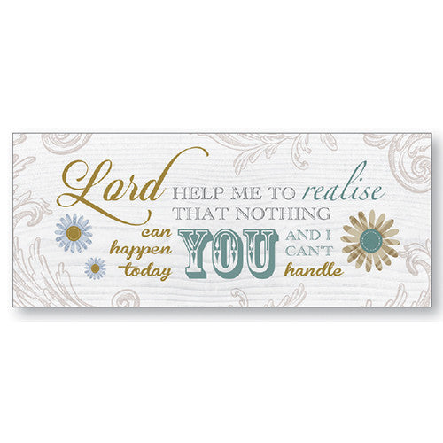 Lord Help Me To Realise Plaque - The Christian Gift Company