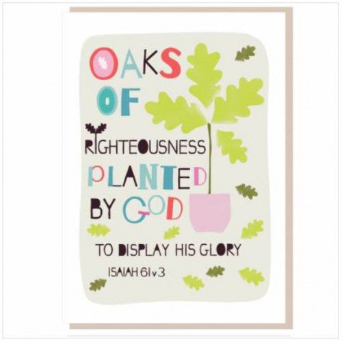 Oaks Of Righteousness Card - The Christian Gift Company