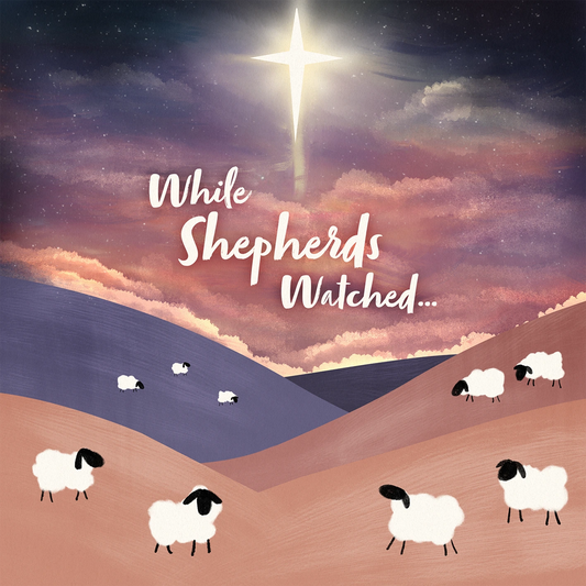 While Shepherds Watched (Pack of 10) - The Christian Gift Company