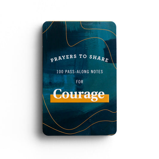 Prayers to Share: 100 Pass-Along Notes For Courage - The Christian Gift Company