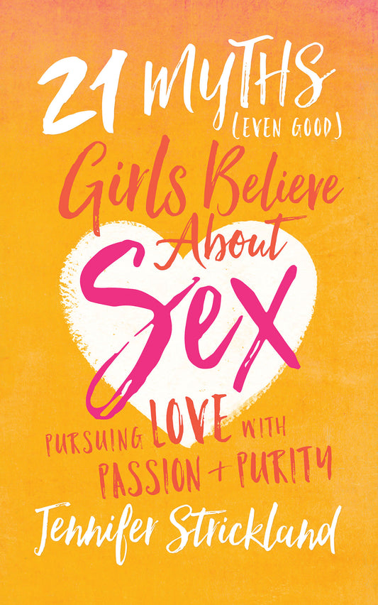 21 Myths (Even Good) Girls Believe about Sex - The Christian Gift Company