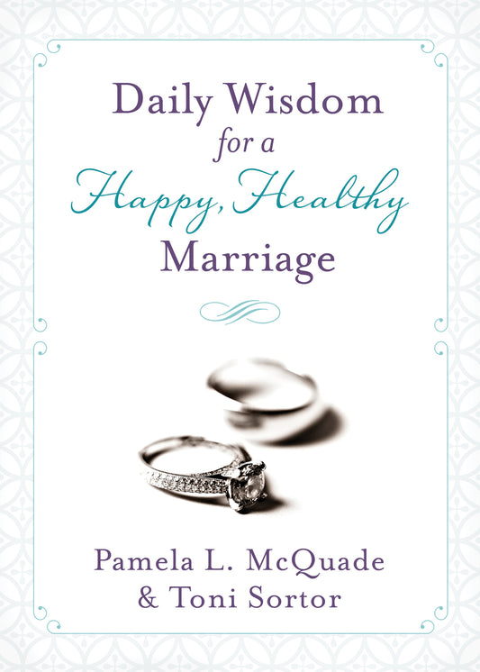 Daily Wisdom for a Happy, Healthy Marriage - The Christian Gift Company
