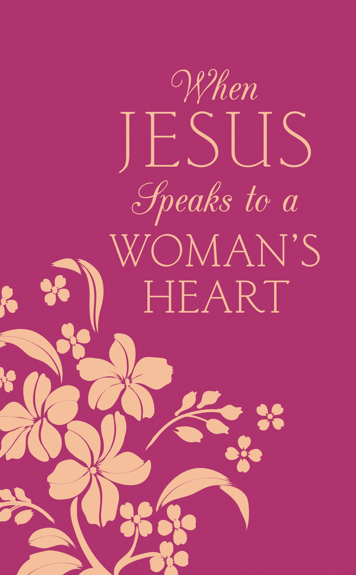 When Jesus Speaks to a Woman's Heart - The Christian Gift Company