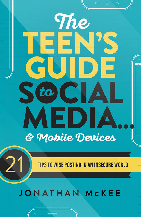 The Teen's Guide to Social Media... and Mobile Devices - The Christian Gift Company