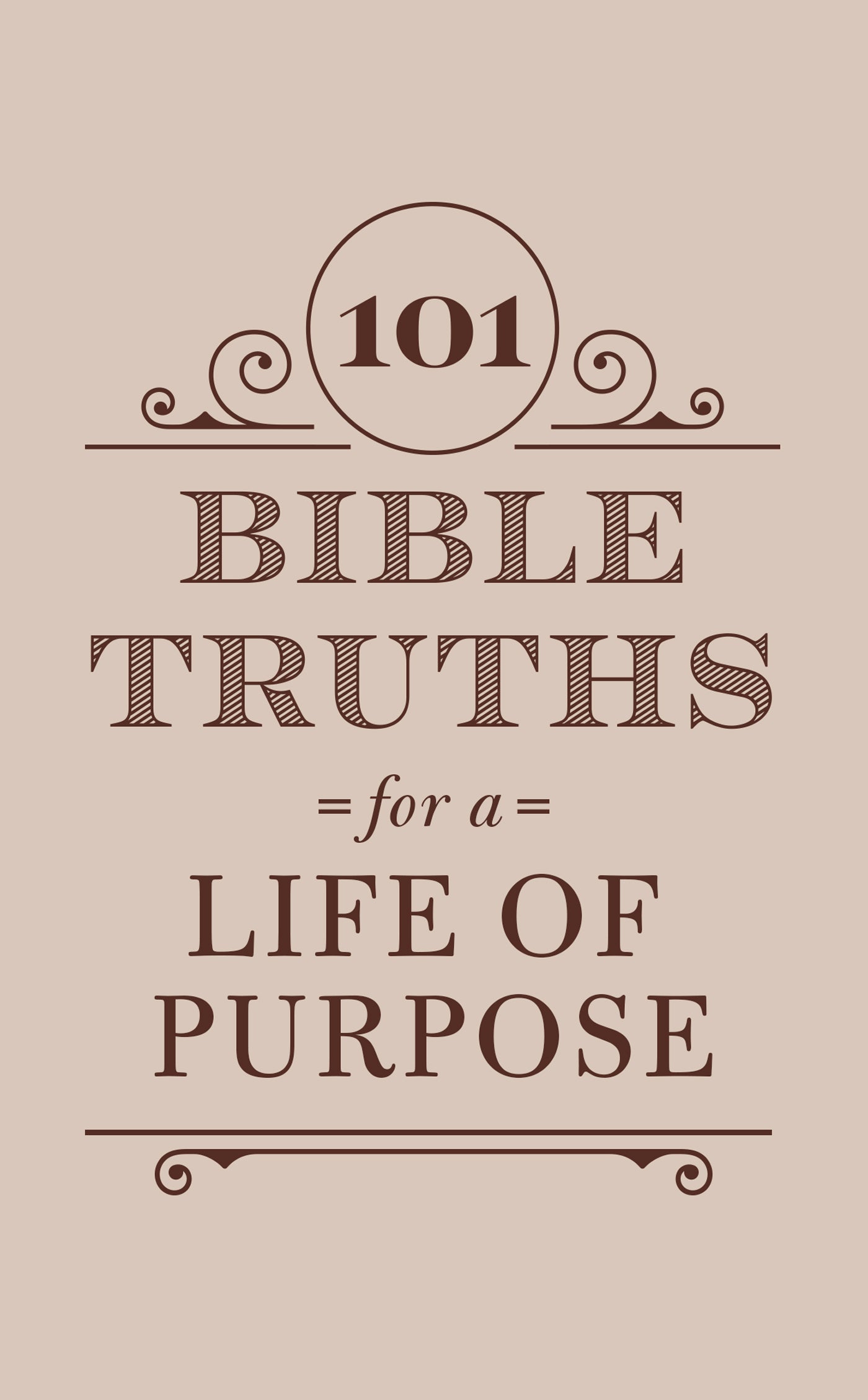101 Bible Truths for a Life of Purpose - The Christian Gift Company