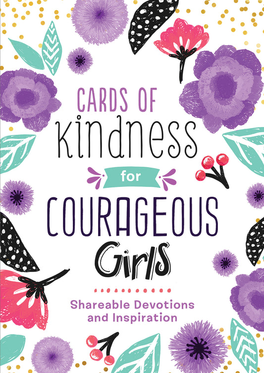 Cards of Kindness for Courageous Girls: Shareable Devotions and Inspiration - The Christian Gift Company