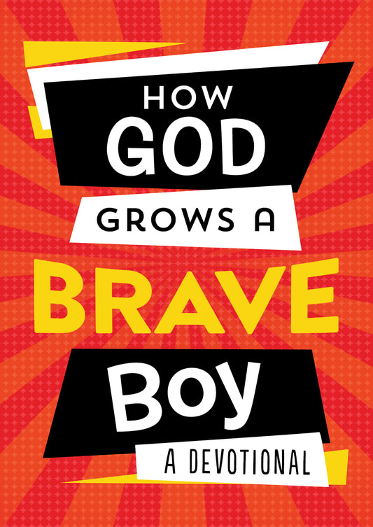 How God Grows a Brave Boy - The Christian Gift Company