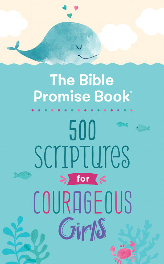 The Bible Promise Book: 500 Scriptures for Courageous Girls - The Christian Gift Company