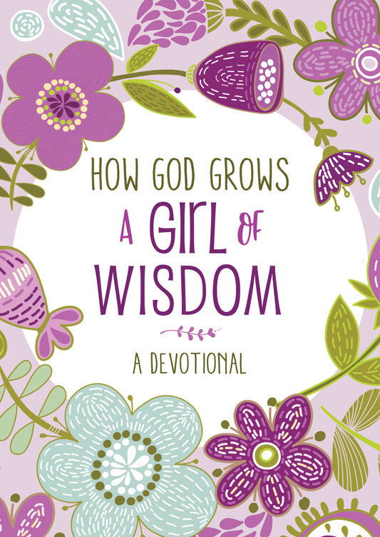 How God Grows a Girl of Wisdom - The Christian Gift Company