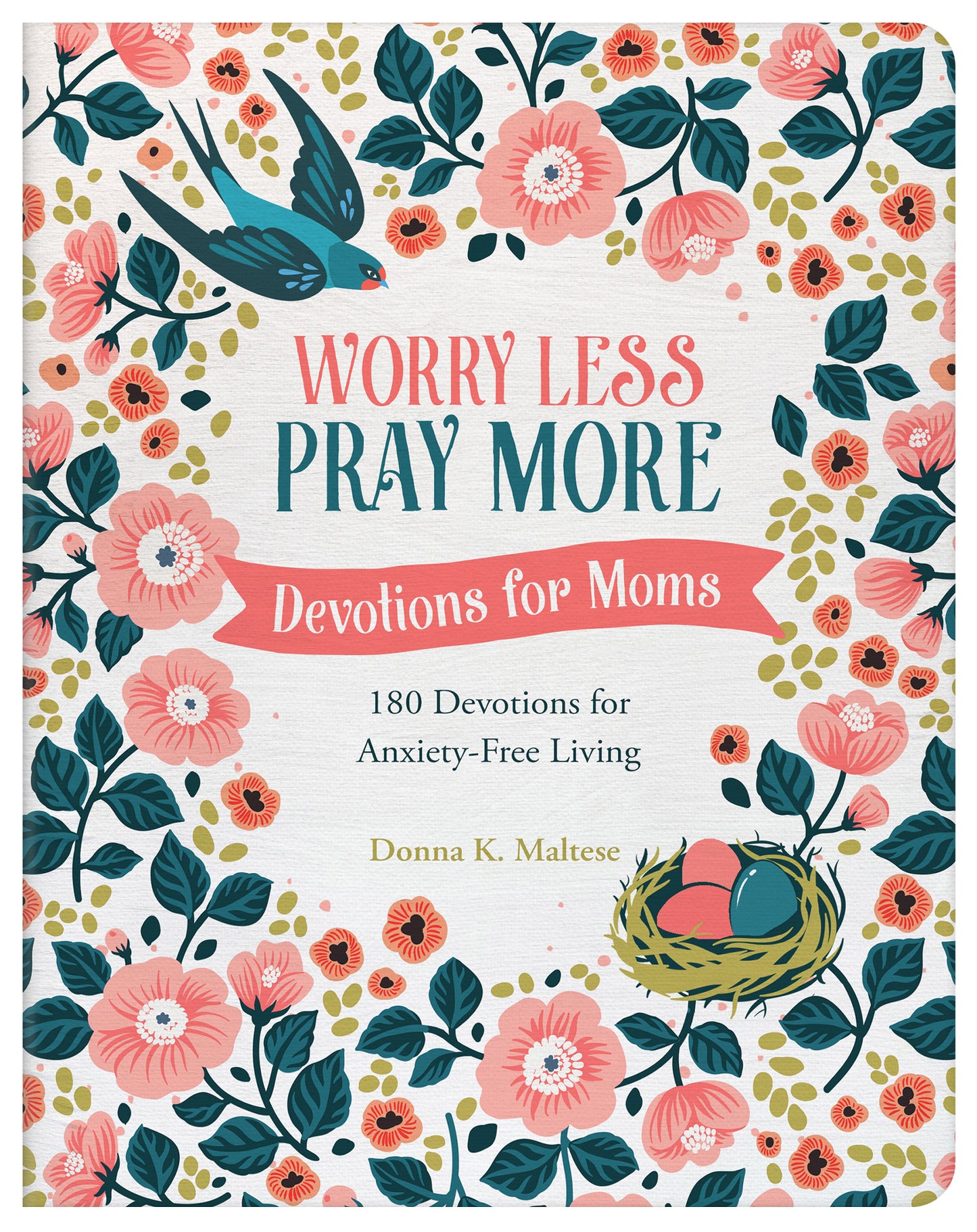 Worry Less, Pray More: Devotions for Moms - The Christian Gift Company