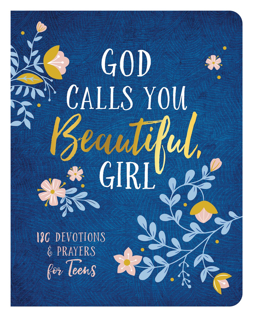 God Calls You Beautiful, Girl - The Christian Gift Company