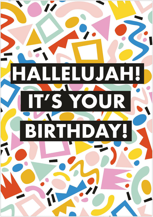 Birthday Card - Hallelujah It's Your Birthday - The Christian Gift Company