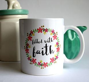 Filled With Faith Mug - The Christian Gift Company