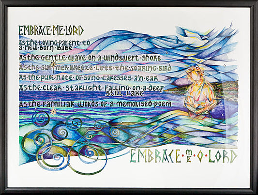 Lindisfarne Scriptorium Embrace Me O Lord A4 Print Unframed - The Christian Gift Company