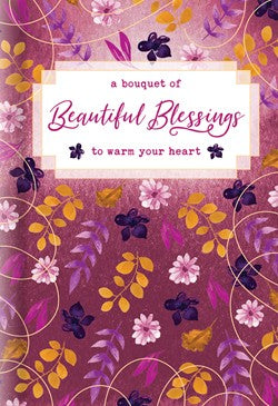 A Bouquet of Beautiful Blessings to Warm Your Heart - The Christian Gift Company
