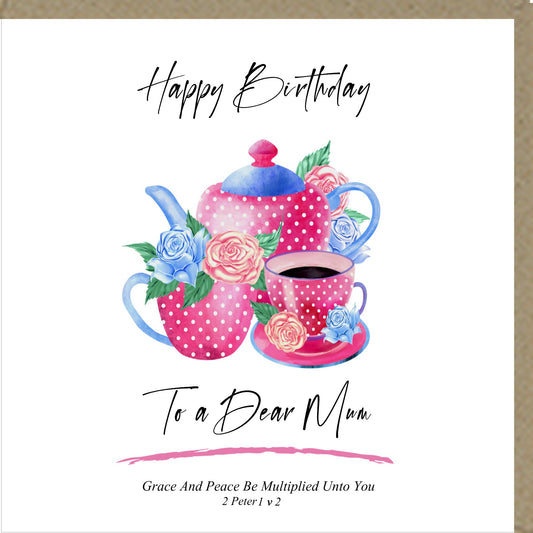 Happy Birthday To A Dear Mum Greetings Card - The Christian Gift Company