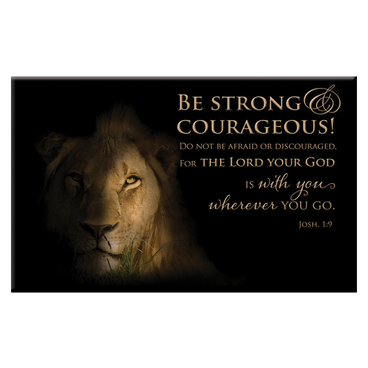 Be Strong & Courageous Magnet - Joshua 1:9 - The Christian Gift Company