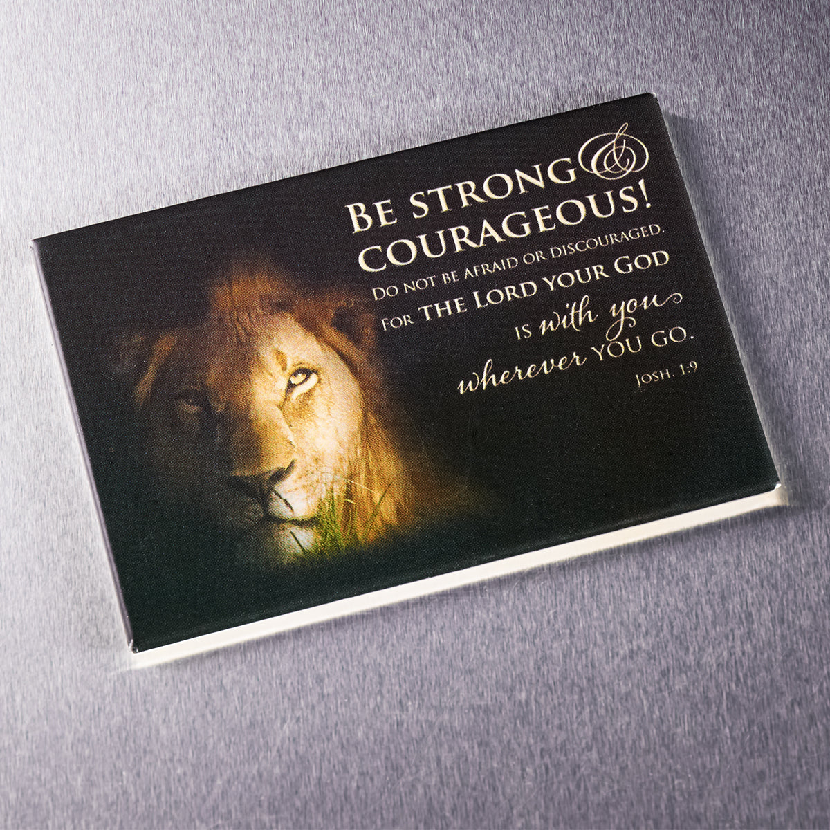 Be Strong & Courageous Magnet - Joshua 1:9 - The Christian Gift Company