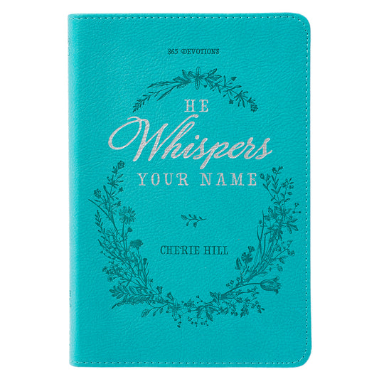 He Whispers Your Name Turquoise Faux Leather Devotional - The Christian Gift Company