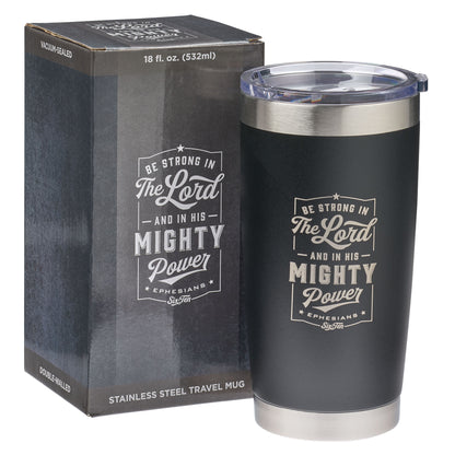 Be Strong in the LORD Stainless Steel Mug - Ephesians 6:10 - The Christian Gift Company