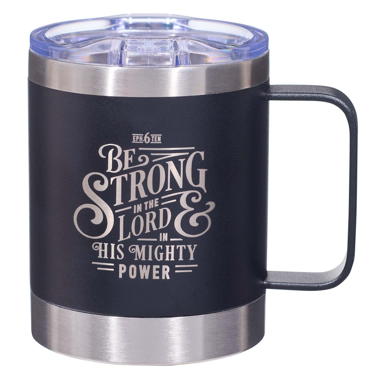 Be Strong in the LORD Camp-style Stainless Steel Mug - Ephesians 6:10 - The Christian Gift Company