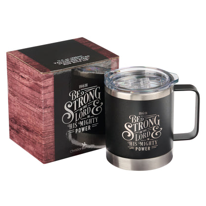 Be Strong in the LORD Camp-style Stainless Steel Mug - Ephesians 6:10 - The Christian Gift Company