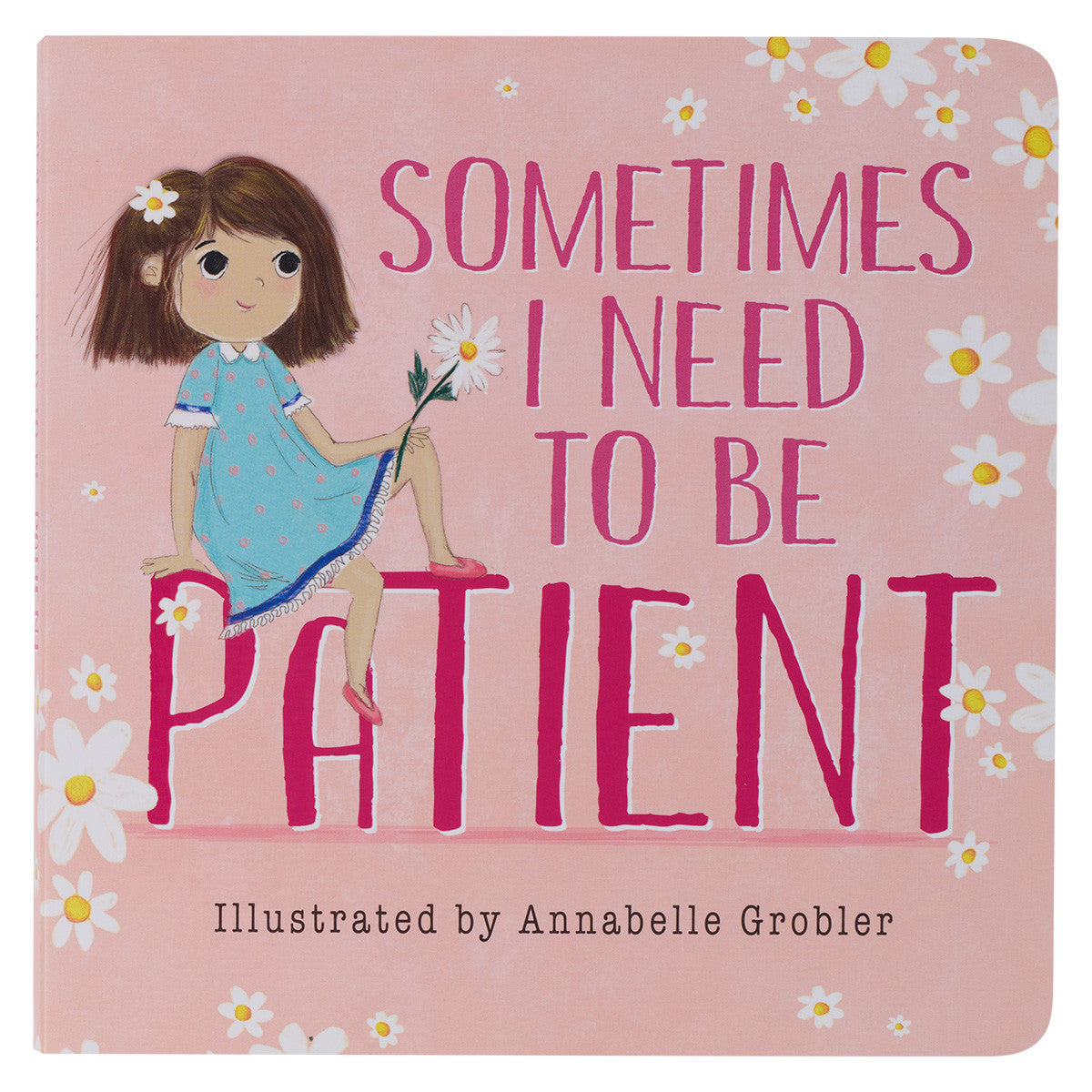 Sometimes I Need To Be Patient - The Christian Gift Company