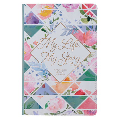 My Life, My Story, Mother's Legacy Journal - The Christian Gift Company