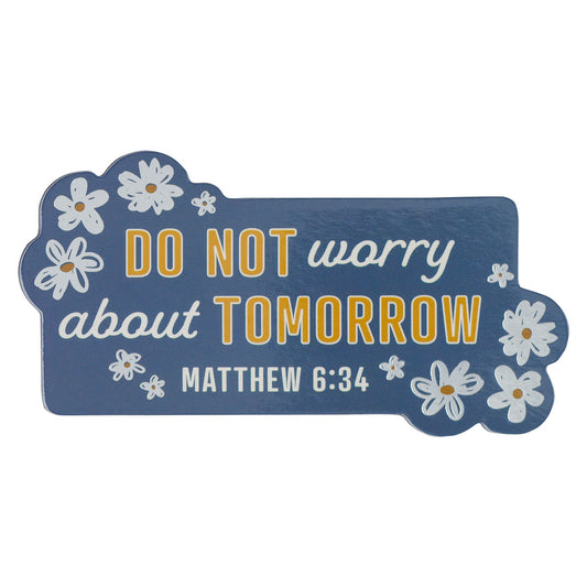 Do Not Worry Magnet - Matthew 6:34