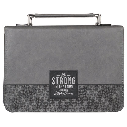 Be Strong in the Lord Grey and Black Faux Leather Classic Bible Cover - Ephesians 6:10 - The Christian Gift Company